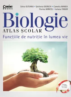 Atlas scolar biologie, Functiile de nutritie in lumea vie, Silvia Olteanu
