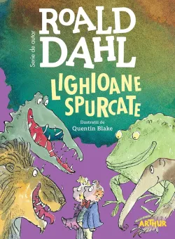 Carte Editura Arthur, Lighioane spurcate, Roald Dahl