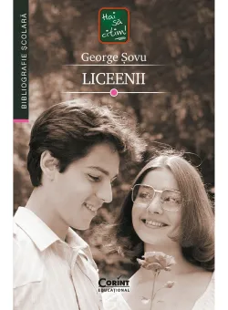 Carte Editura Corint, Liceenii, George Sovu