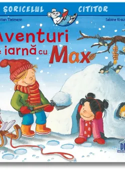 Carte Editura DPH, Aventuri de iarna cu Max, Christian Tielmann, Sabine Kraushaar