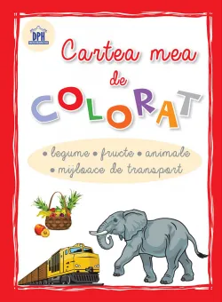 Carte Editura DPH, Cartea mea de colorat - Legume, fructe, animale, mijloace de transport