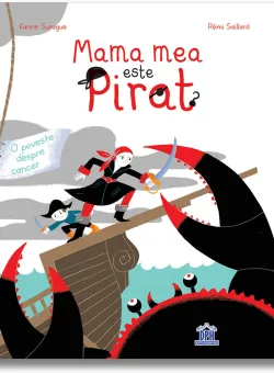 Carte Editura DPH - Mama mea este pirat, Karine Surugue