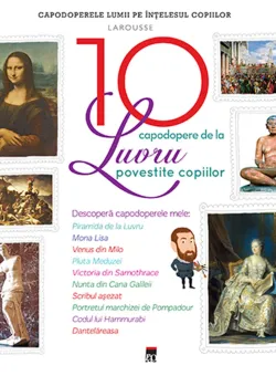 Cele 10 capodopere - de la Luvru, Larousse