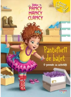 Disney Junior Fancy Nancy Clancy, Pantofiorii de balet