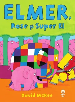 Elmer, Rose si Super El, David Mckee