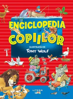Enciclopedia copiilor, ilustrata de Tony Wolf 