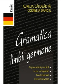 Gramatica limbii germane, Aurelia Calugarita, Cornelia Danciu