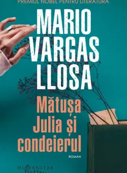 Matusa Julia si condeierul, Mario Vargas Llosa 