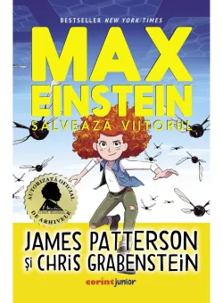 Max Einstein salveaza viitorul, James Patterson, Chris Grabenstein, Vol. III